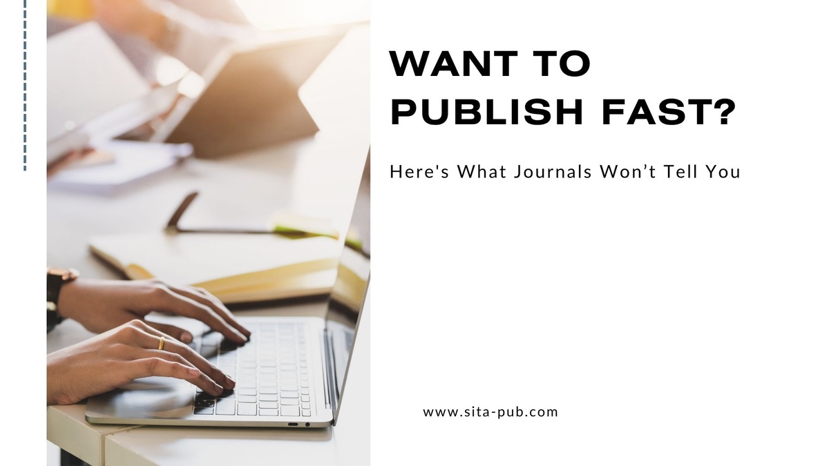 Want to Publish Fast? Here's What Journals Won’t Tell You