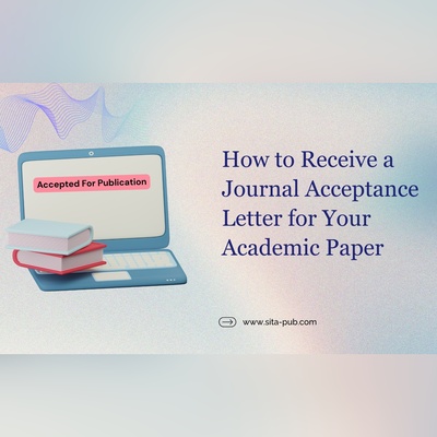How to Receive a Journal Acceptance Letter for Your Academic Paper