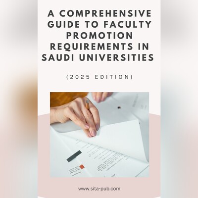 A Comprehensive Guide to Faculty Promotion Requirements in Saudi Universities (2025 Edition)
