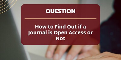 How to Find Out if a Journal is Open Access or Not