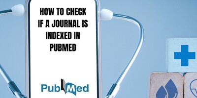 How to Check if a Journal is Indexed in PubMed