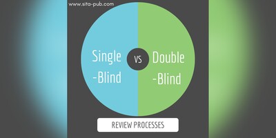 Single-Blind Review vs. Double-Blind Review Processes