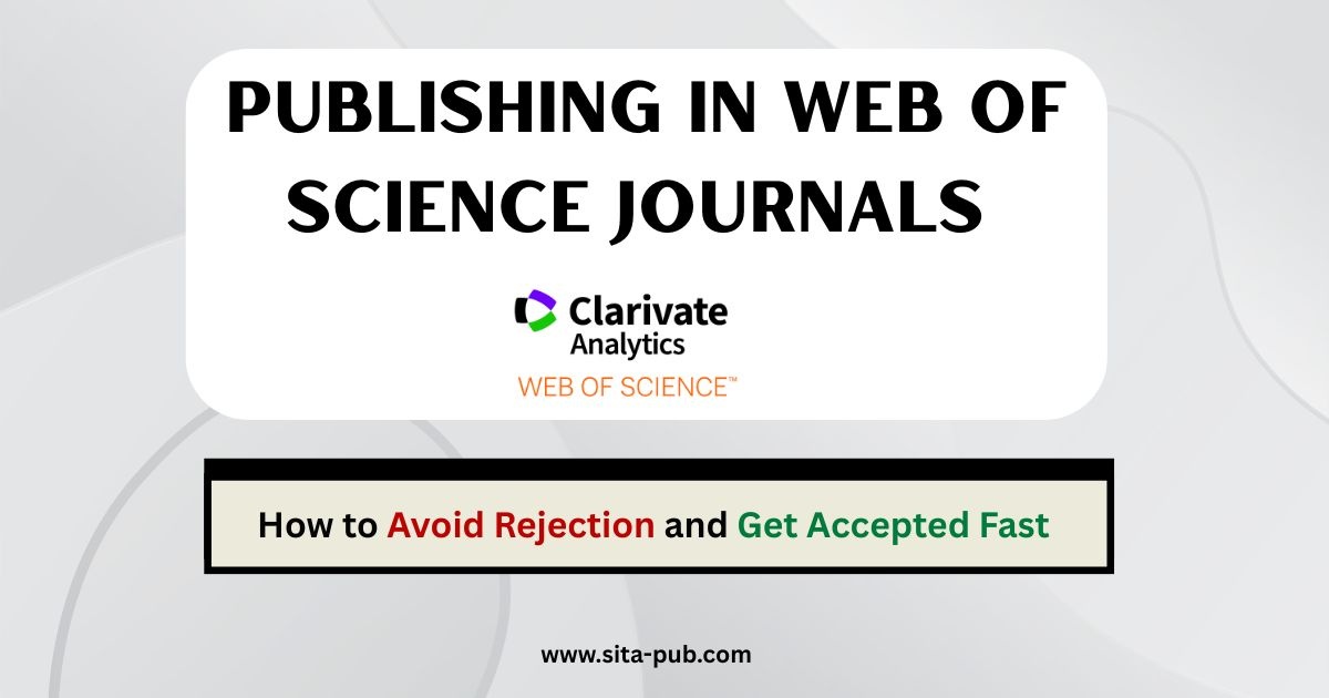 Publishing in Web of Science Journals | How to Avoid Rejection and Get Accepted Fast