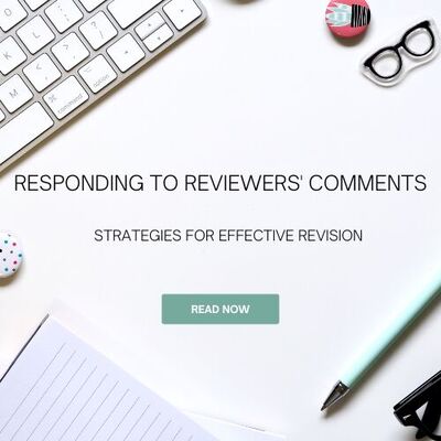 Responding to Reviewers' Comments: Strategies for Effective Revision