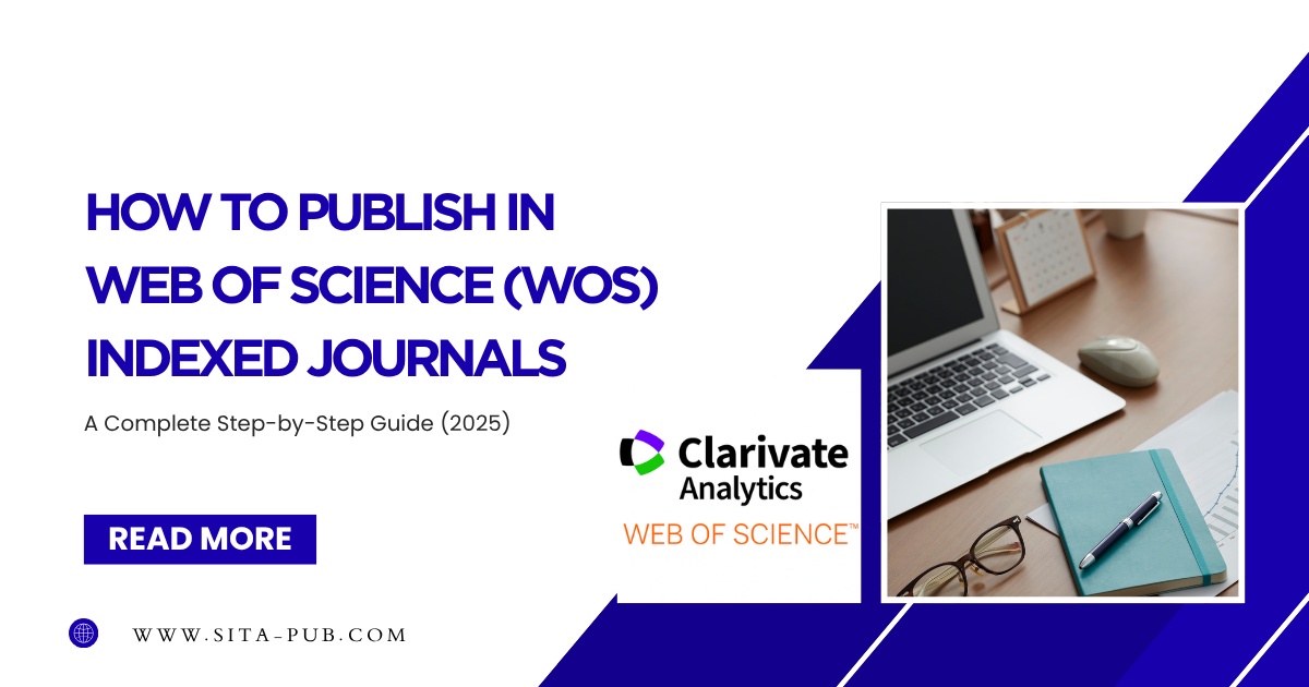 How to Publish in Web of Science (WoS) Indexed Journals – A Complete Step-by-Step Guide (2025)