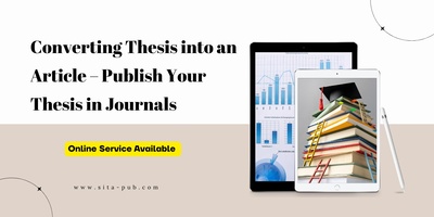 Converting Thesis into an Article – Publish Your Thesis in Journals