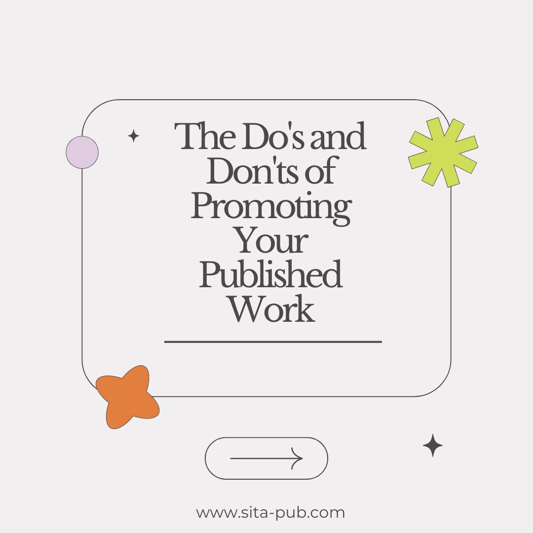 The Do's and Don'ts of Promoting Your Published Work