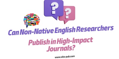 Can Non-Native English Researchers Publish in High-Impact Journals?