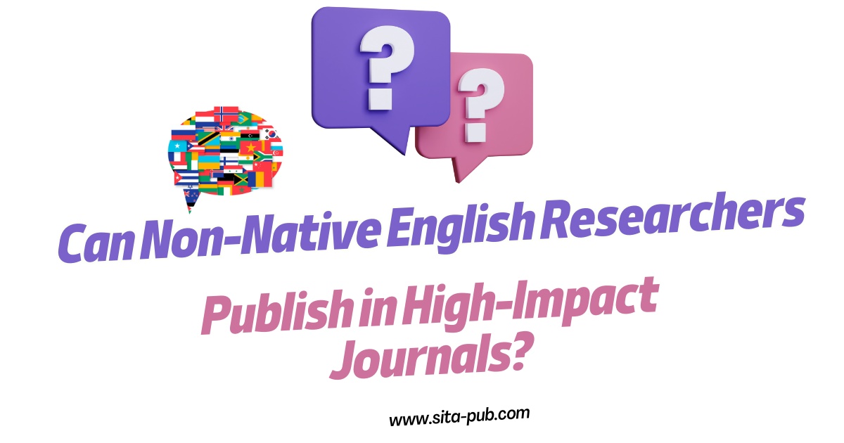 Can Non-Native English Researchers Publish in High-Impact Journals?