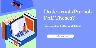 Do Journals Publish PhD Theses? Understanding the Rules and Options