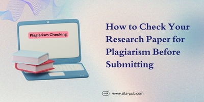 How to Check Your Research Paper for Plagiarism Before Submitting