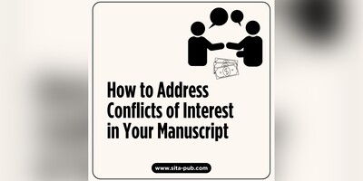 How to Address Conflicts of Interest in Your Manuscript