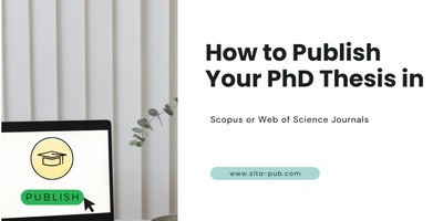 How to Publish Your PhD Thesis in Scopus or Web of Science Journals