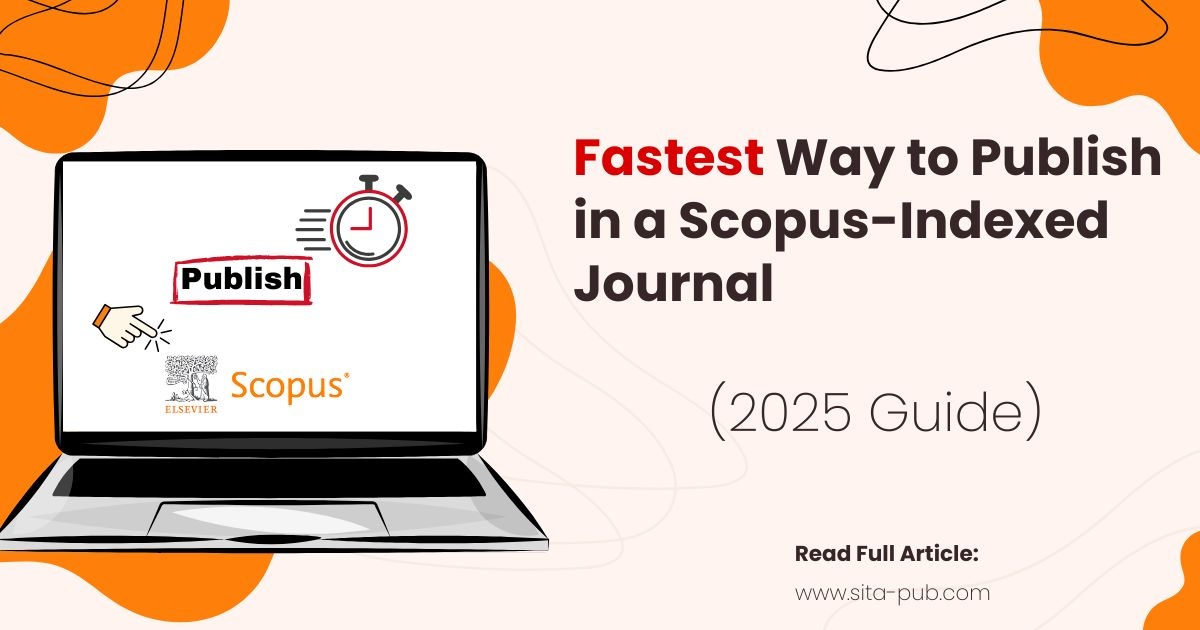Fastest Way to Publish in a Scopus-Indexed Journal (2025 Guide)