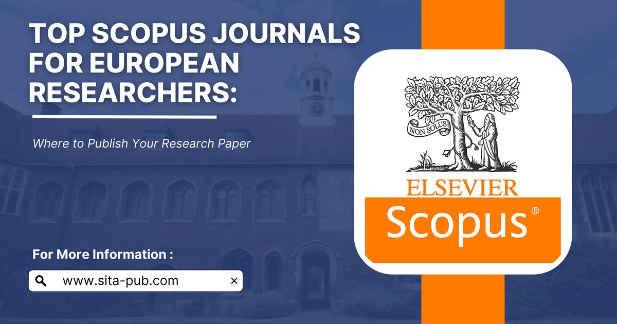 Top Scopus Journals for European Researchers: Where to Publish Your Research Paper