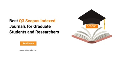 Best Q3 Scopus Indexed Journals for Graduate Students and Researchers