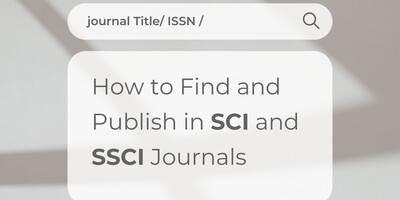 How to Find and Publish in SCI and SSCI Journals