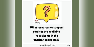 What resources or support services are available to assist me in the publication process? | SITA Academy
