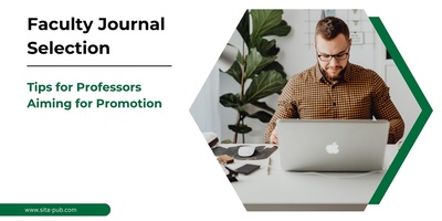 Faculty Journal Selection: Tips for Professors Aiming for Promotion