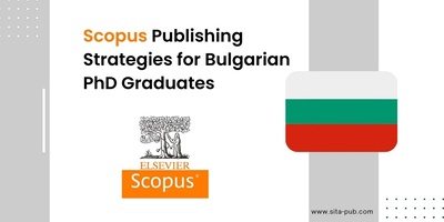 Scopus Publishing Strategies for Bulgarian PhD Graduates