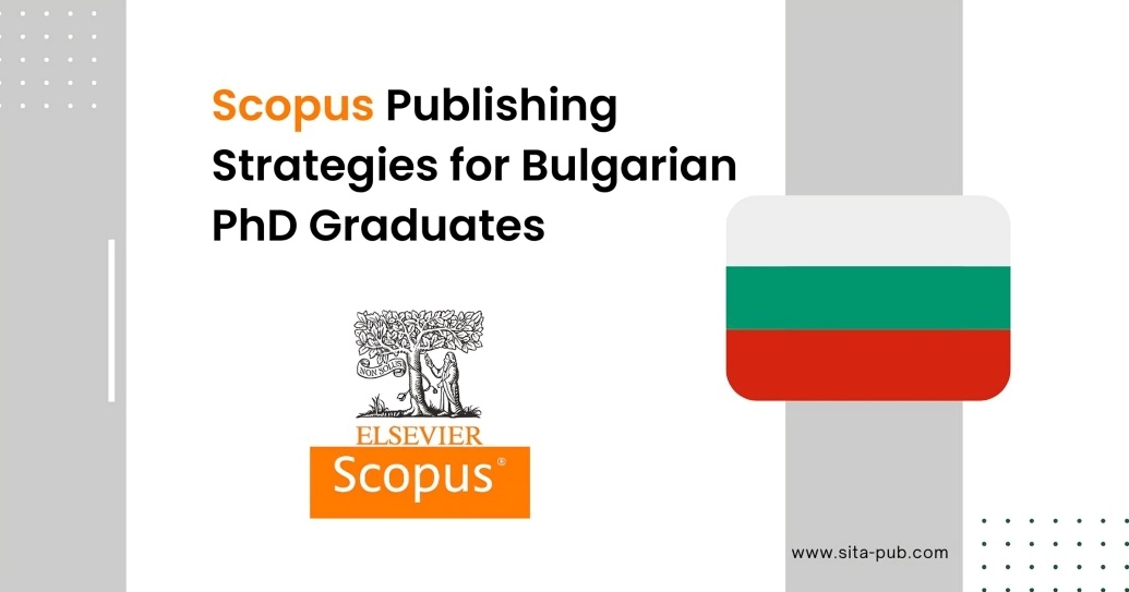 Scopus Publishing Strategies for Bulgarian PhD Graduates