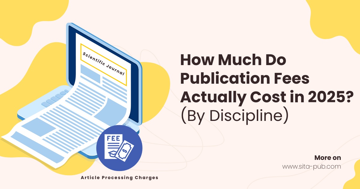 How Much Do Publication Fees Actually Cost in 2025? (By Discipline)