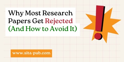 Why Most Research Papers Get Rejected (And How to Avoid It)