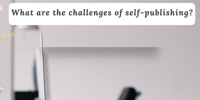 What are the challenges of self-publishing?