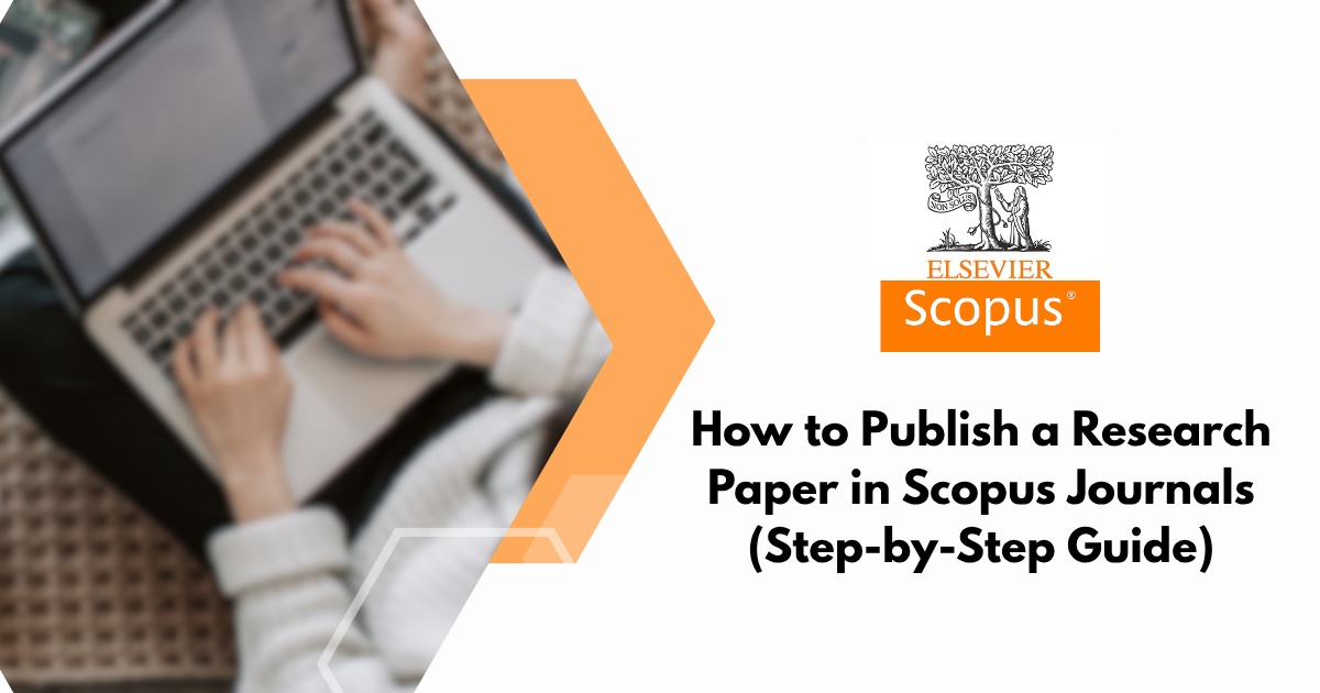 How to Publish a Research Paper in Scopus Journals (Step-by-Step Guide)