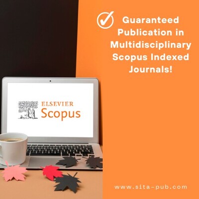 Guaranteed Publication in Multidisciplinary Scopus Indexed Journals!