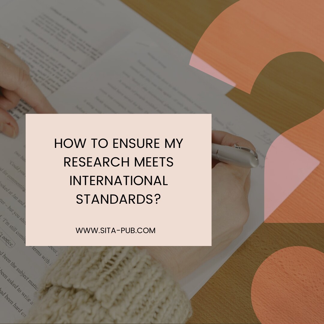 How to Ensure My Research Meets International Standards?