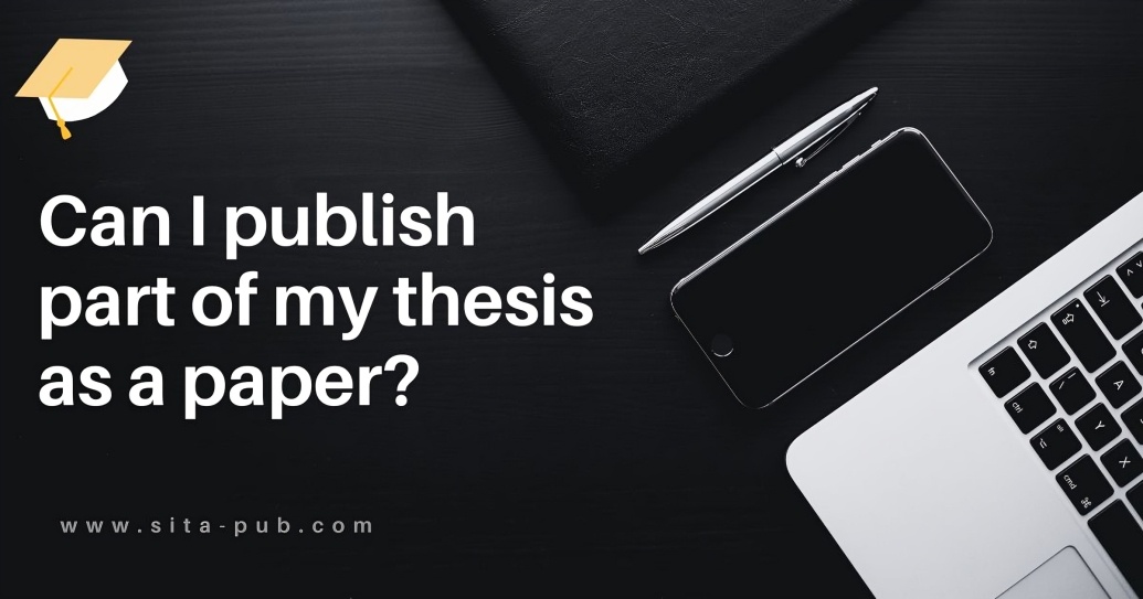 Can I publish part of my thesis as a paper?