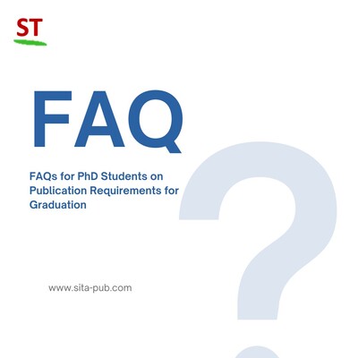 FAQs for PhD Students on Publication Requirements for Graduation