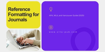 Reference Formatting for Journals: APA, MLA, and Vancouver Guide (2025)