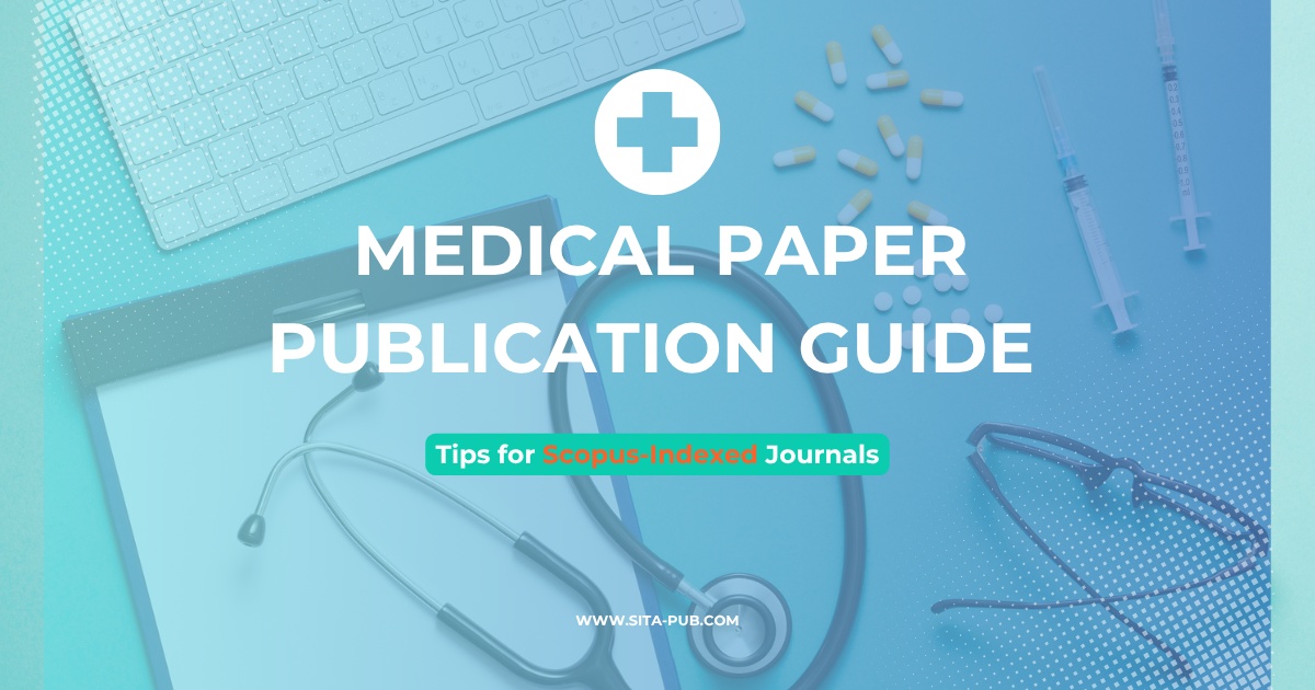 Medical Paper Publication Guide: Tips for Scopus-Indexed Journals