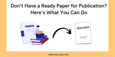 Don’t Have a Ready Paper for Publication? Here’s What You Can Do