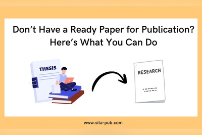 Don’t Have a Ready Paper for Publication? Here’s What You Can Do