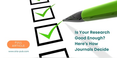 Is Your Research Good Enough? Here’s How Journals Decide