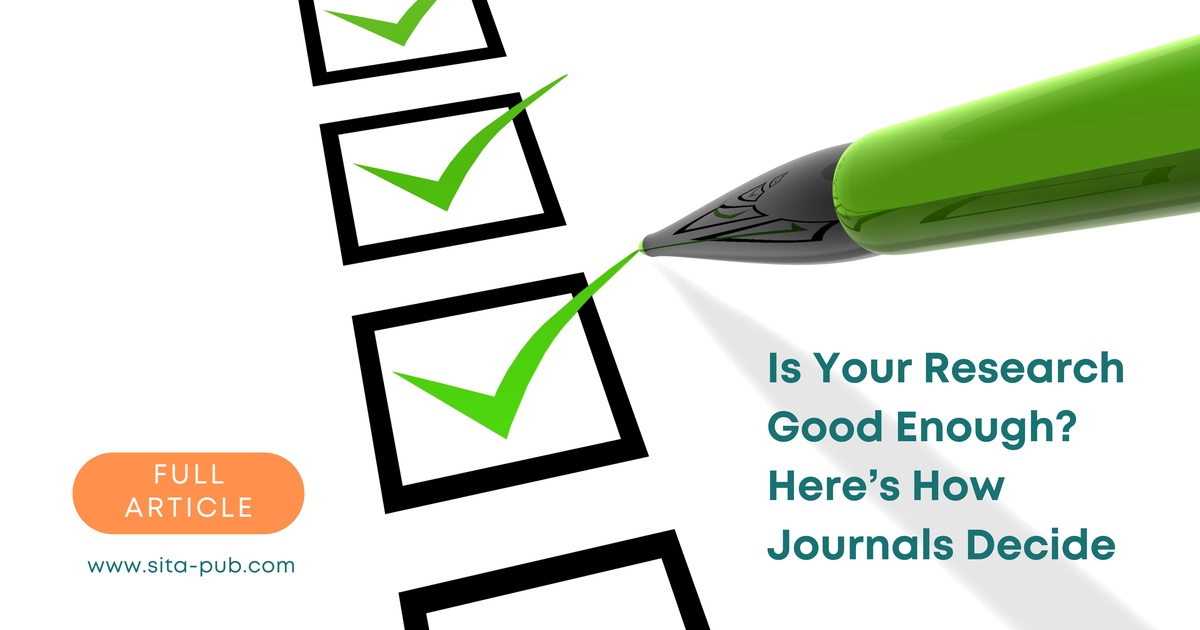 Is Your Research Good Enough? Here’s How Journals Decide