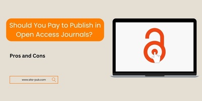 Should You Pay to Publish in Open Access Journals? Pros and Cons