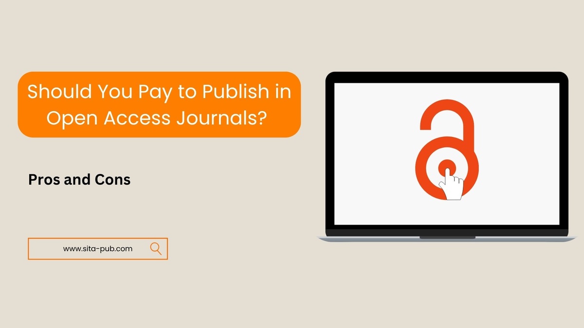Should You Pay to Publish in Open Access Journals? Pros and Cons