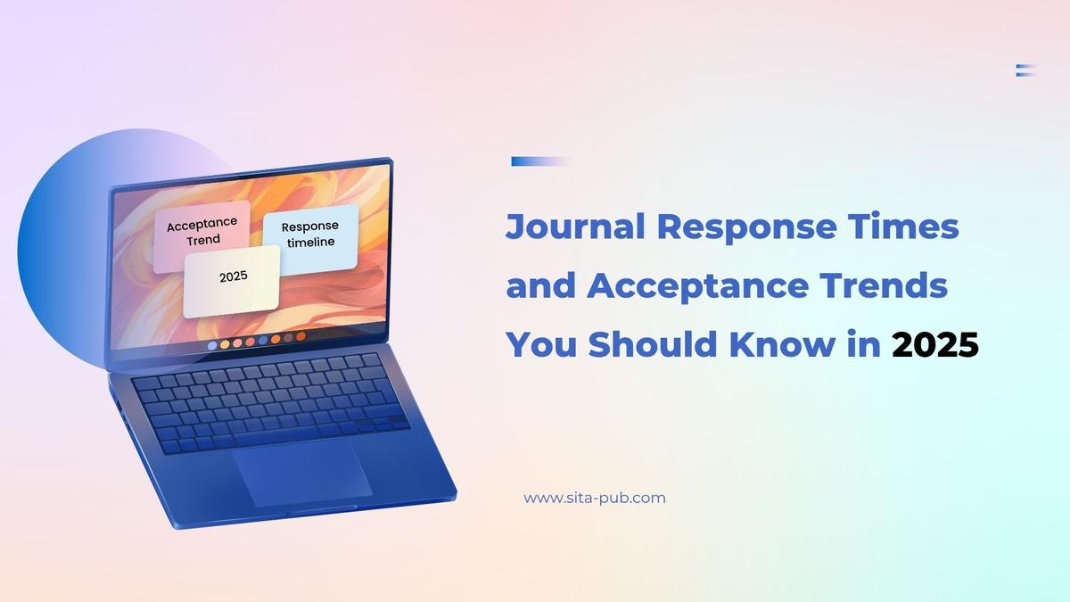 Journal Response Times and Acceptance Trends You Should Know in 2025