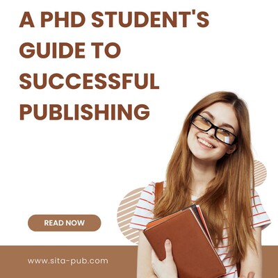 A PhD Student's Guide to Successful Publishing