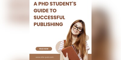 A PhD Student's Guide to Successful Publishing