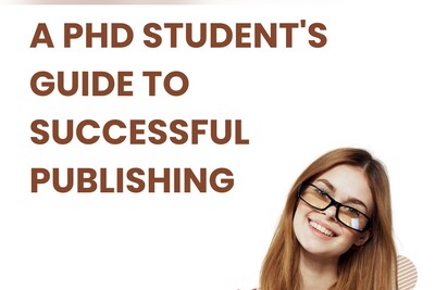 A PhD Student's Guide to Successful Publishing