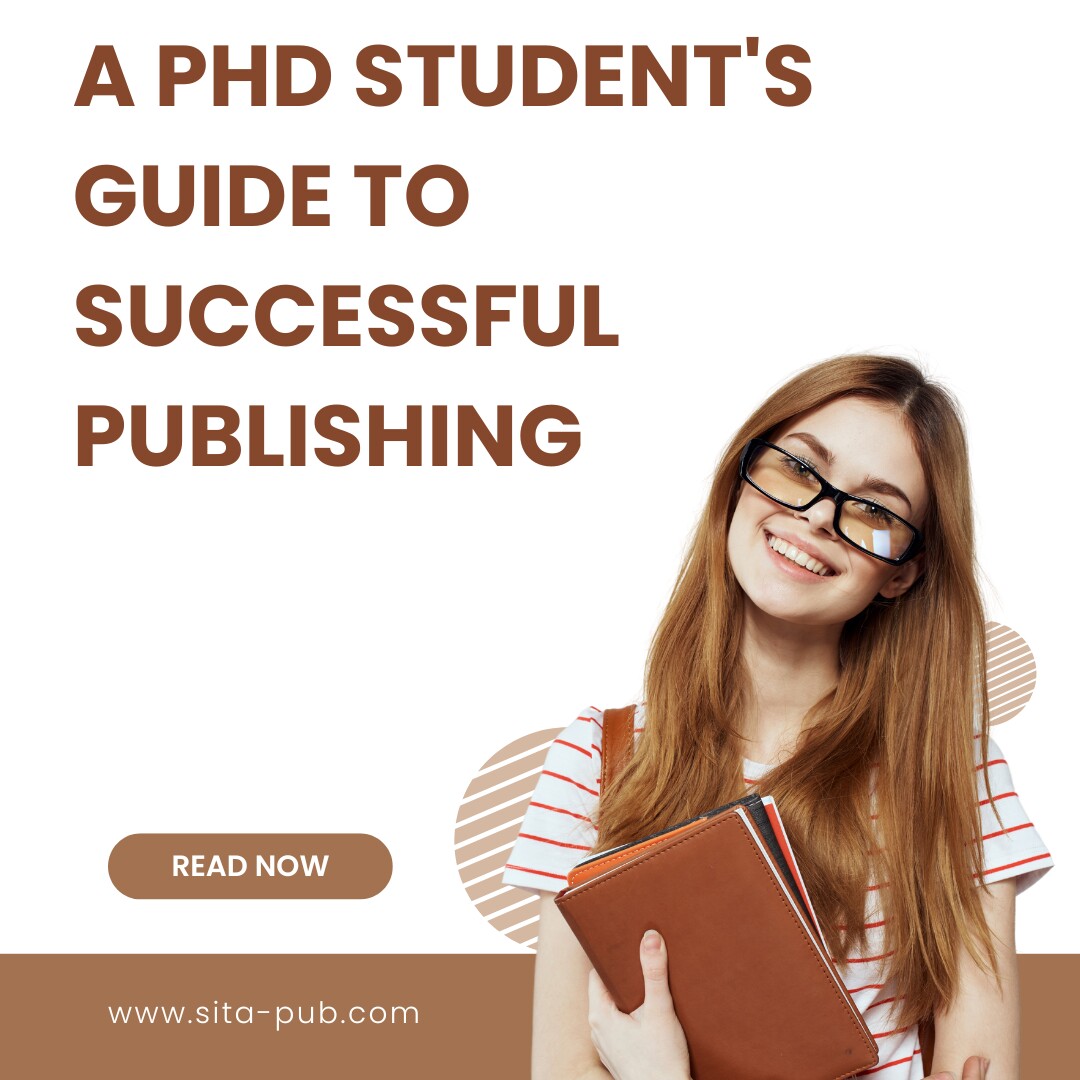 A PhD Student's Guide to Successful Publishing