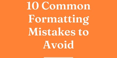 10 Common Formatting Mistakes to Avoid