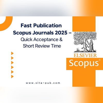 Fast Publication Scopus Journals 2025 – Quick Acceptance & Short Review Time