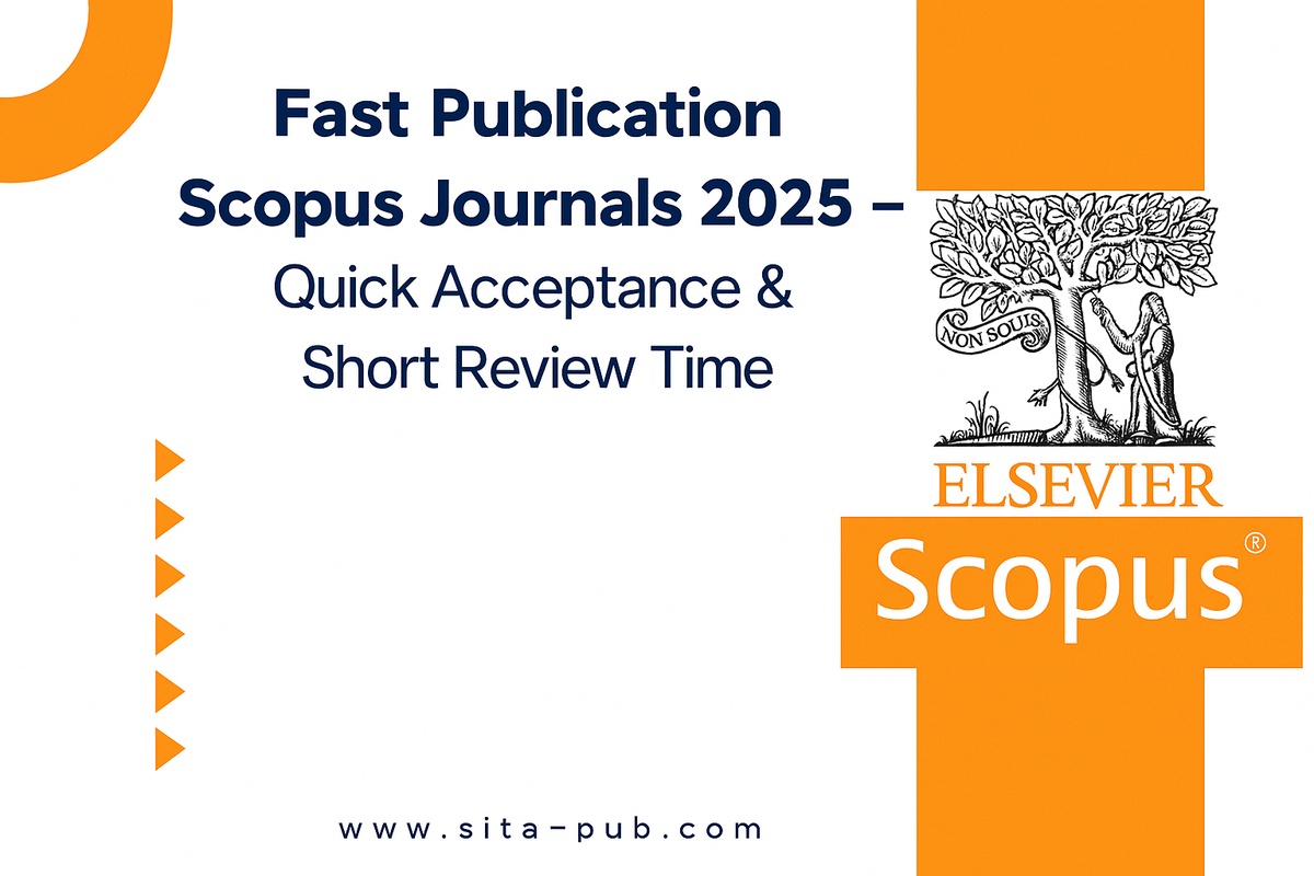 Fast Publication Scopus Journals 2025 – Quick Acceptance & Short Review Time