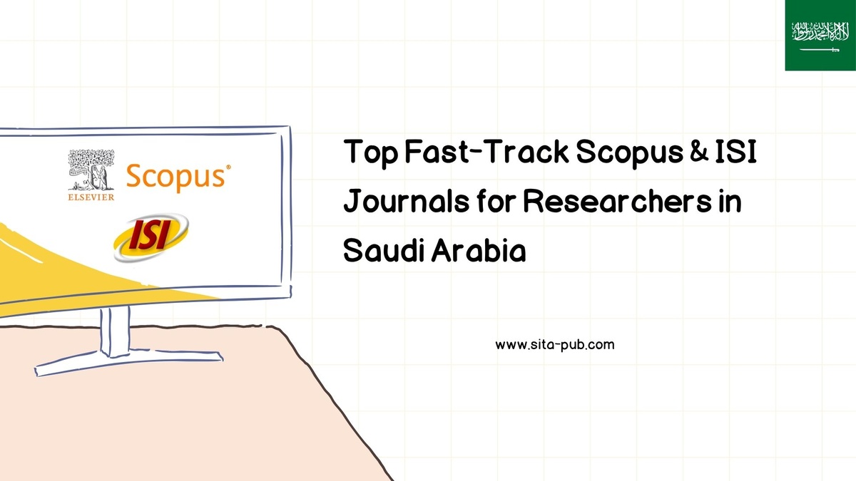 Top Fast-Track Scopus & ISI Journals for Researchers in Saudi Arabia